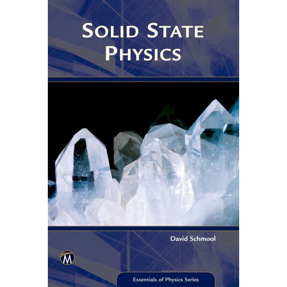 Essentials of Physics Solid State Physics: From the Material Properties of Solids to Nanotechnologies, (Paperback)