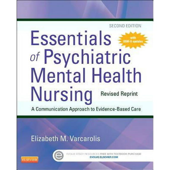 Essentials of Psychiatric Mental Health Nursing - Revised Reprint Varcarolis RN MA, Elizabeth M.