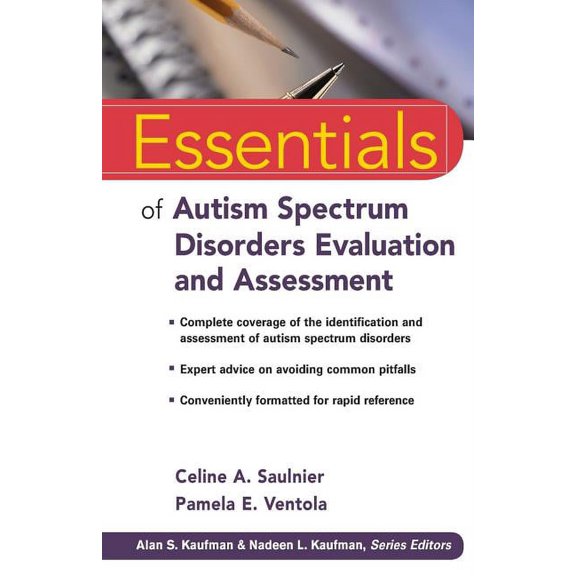 Essentials of Psychological Assessment: Essentials of Autism Spectrum Disorders Evaluation and Assessment (Paperback)
