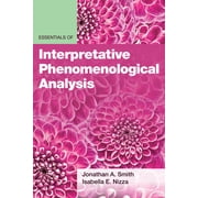 Essentials of Qualitative Methods Essentials of Interpretative Phenomenological Analysis, Paperback