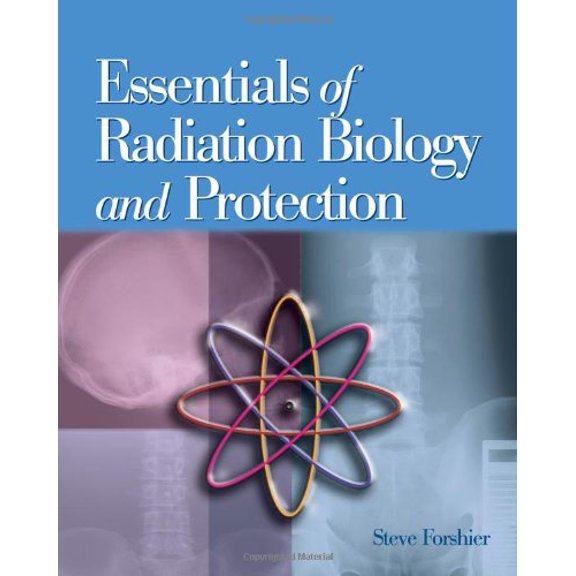 Pre-Owned Essentials of Radiation Biology and Protection (Paperback) 0766813304 9780766813304