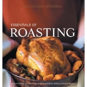 Essentials of Roasting Recipes and Techniques for Delicious Oven-Cooked Meals by Rick Rodgers Hardcover, Williams-Sonoma Essentials, English