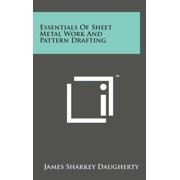 Essentials of Sheet Metal Work and Pattern Drafting Hardcover