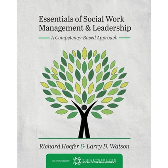 Pre-Owned Essentials of Social Work Management and Leadership: A Competency-Based Approach