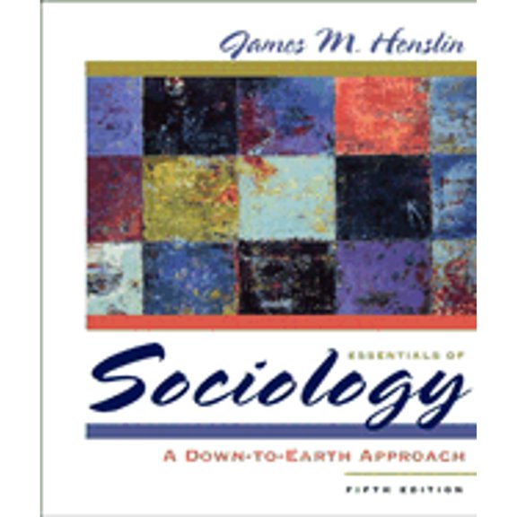 Pre-Owned Essentials of Sociology: A Down-To-Earth Approach (Paperback) 0205389252 9780205389254