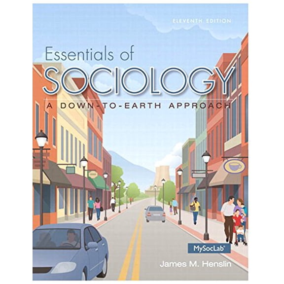 Pre-Owned Essentials of Sociology: A Down-to-Earth Approach (11th Edition)