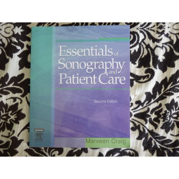 Pre-Owned Essentials of Sonography and Patient Care (Paperback) 1416001700 9781416001706