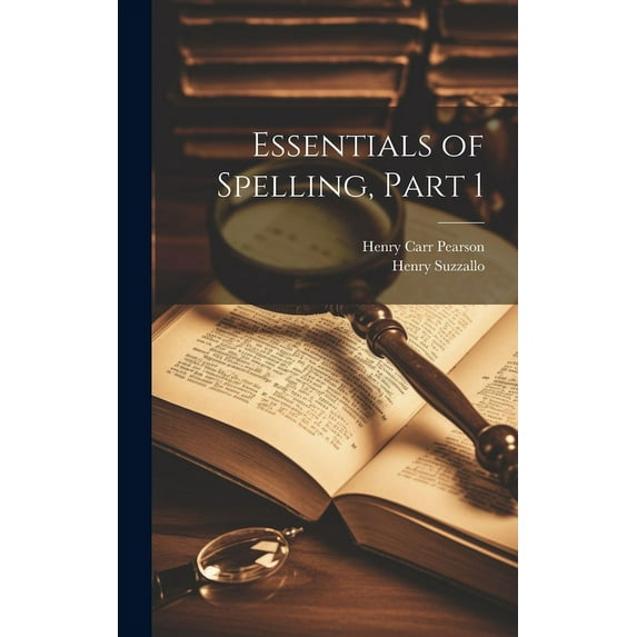 Essentials of Spelling, Part 1 (Hardcover)