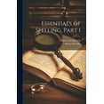 thumbnail image 1 of Essentials of Spelling, Part 1 (Paperback), 1 of 1