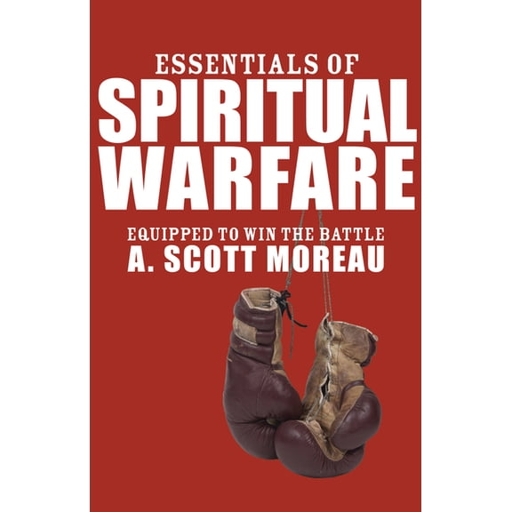 Essentials of Spiritual Warfare (Paperback)
