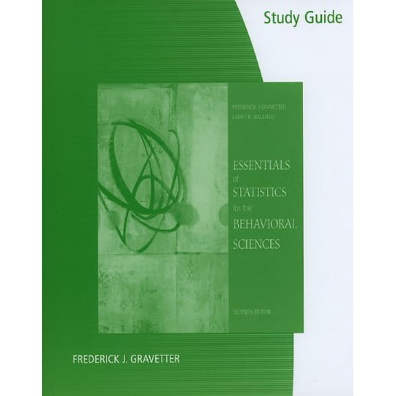 Pre-Owned Study Guide for Gravetter/Wallnaus Essentials of Statistics for the Behavioral Sciences (Paperback) 0495903914 9780495903918