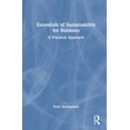 thumbnail image 1 of Essentials of Sustainability for Business: A Practical Approach, (Hardcover), 1 of 1