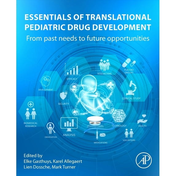 Essentials of Translational Pediatric Drug Development: From Past Needs to Future Opportunities, (Paperback)