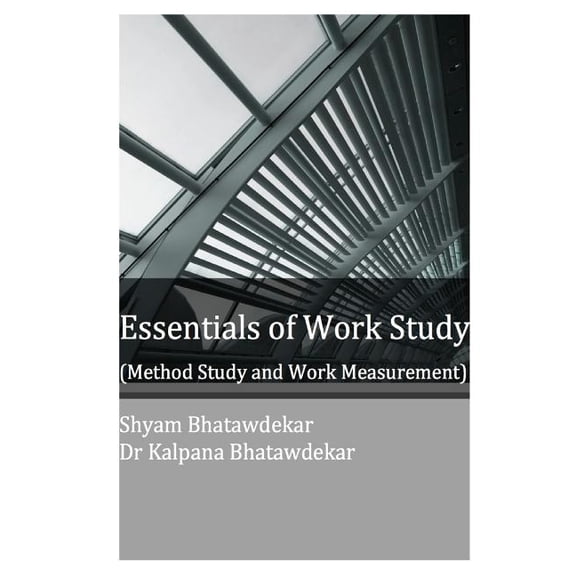 Essentials of a Subject: Essentials of Work Study (Method Study and Work Measurement) (Paperback)