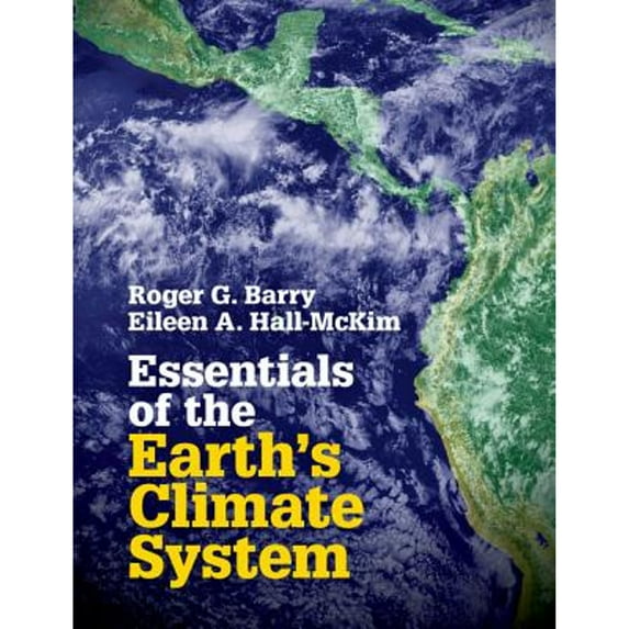 Pre-Owned Essentials of the Earth's Climate System (Paperback) 110762049X 9781107620490