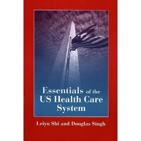 Essentials of the U. S. Health Care System, Used [Paperback]