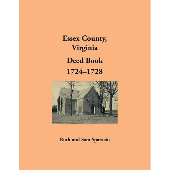 Essex County, Virginia Deed Book, 1724-1728 (Paperback)