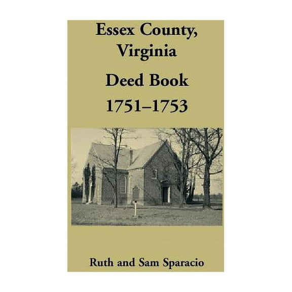 Essex County, Virginia Deed Book, 1751-1753 (Paperback)