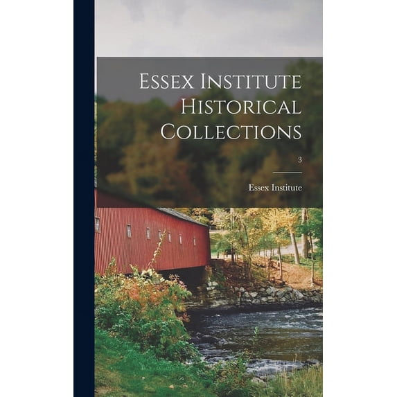Essex Institute Historical Collections; 3 (Hardcover)
