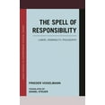thumbnail image 1 of Essex Studies in Contemporary Critical T The Spell of Responsibility: Labor, Criminality, Philosophy, (Hardcover), 1 of 1