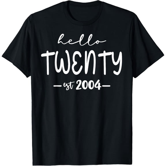 Est. 2004, Hello Twenty Years Men Women, 20th Birthday T-ShirtMen and women, Black T-shirt, size: Extra large S-4XL