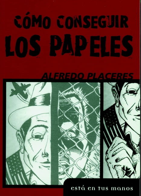 ALFREDO PLACERES; JUANA PONCE DE LEON Est en tus manos: Como Consequir los Papeles (Paperback)