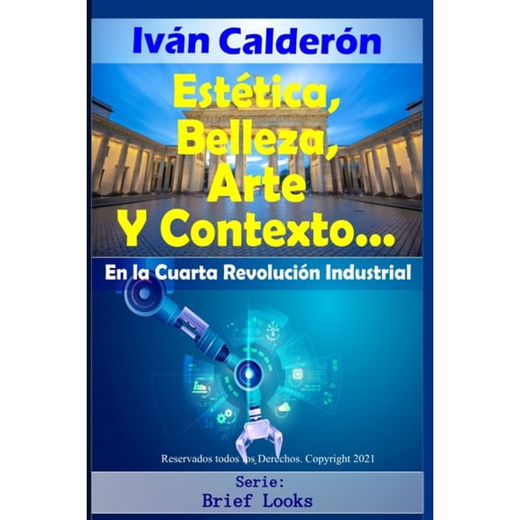 Esttica, Belleza, Arte y Contexto en la Cuarta Revolucin Industrial (Paperback)