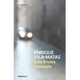 thumbnail image 1 of Esta Bruma Insensata / This Senseless Fog (Paperback) by Enrique Vila-Matas, 1 of 1