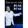 thumbnail image 1 of Pre-Owned Jose Jose: Esta es mi vida (Spanish Edition) (Paperback) 0307392449 9780307392442, 1 of 1