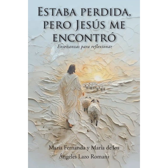 Estaba perdida, pero Jess me encontr: Enseanzas para reflexionar, (Paperback)