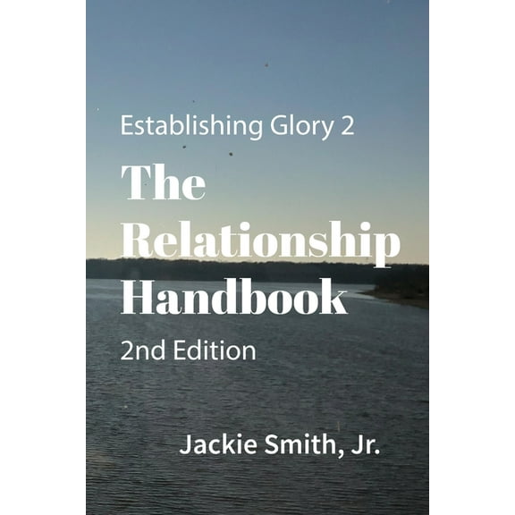 Establishing Glory Establishing Glory 2: The Relationship Handbook (2nd Edition), Book 2, (Paperback)