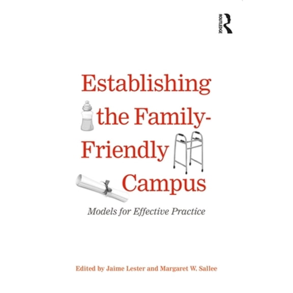 Pre-Owned Establishing the Family-Friendly Campus: Models for Effective Practice (Paperback) 1579223311 9781579223311