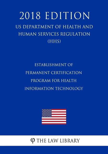 Hhs Programs Establishment of Permanent Certification Program for Health Information ...