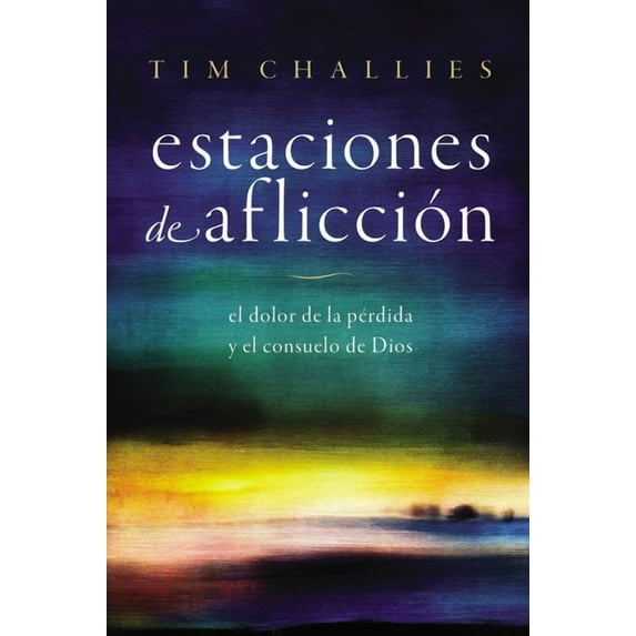 Estaciones de Aflicción: El Dolor de la Pérdida Y El Consuelo de Dios, (Paperback)