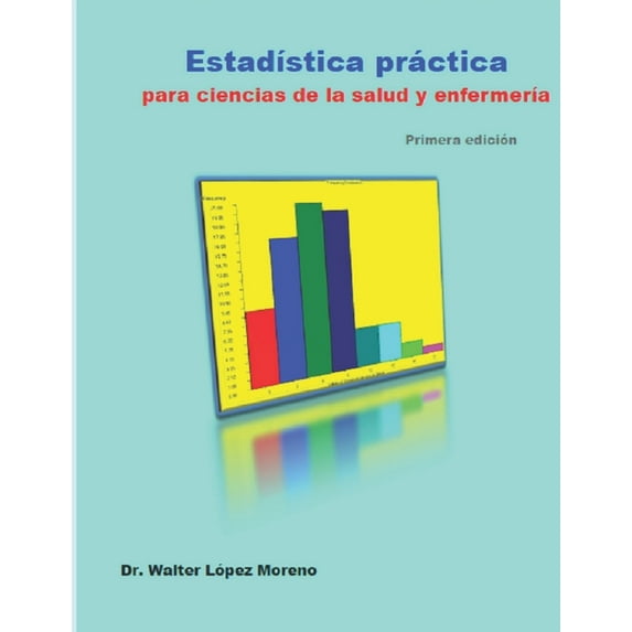 EstadÃstica práctica para ciencias de la salud y enfermerÃa, (Paperback)
