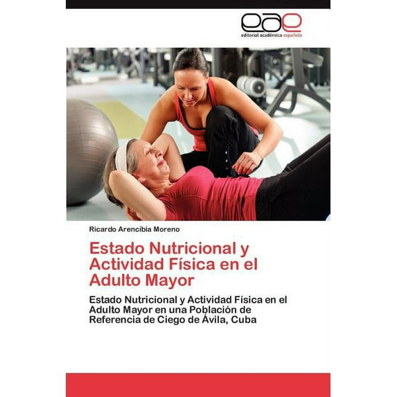 Estado Nutricional y Actividad Fisica En El Adulto Mayor (Paperback)