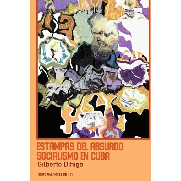 Estampas del absurdo socialismo en Cuba, (Paperback)