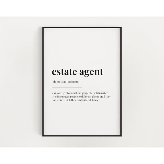 Estate Agent Definition Print, Wall Art Print, Definition Print, Quote Print Home Decor #3169, Unframed Poster Size 24x36