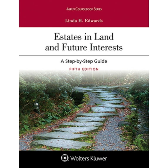 Pre-Owned Estates in Land and Future Interests: A Step-by-Step Guide (Paperback) 1454886382 9781454886389