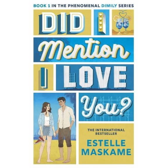 Estelle Maskame Did I Mention I Love You? (The DIMILY Series) (Paperback)