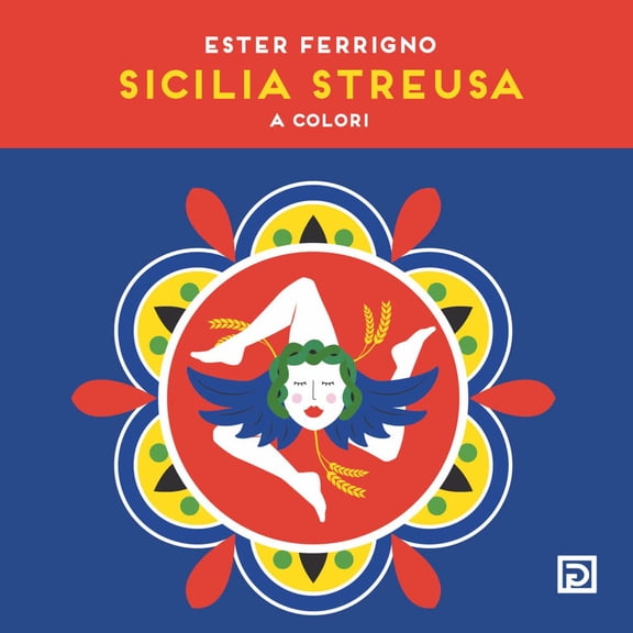 Ester Ferrigno,Federico Falciani Sicilia Streusa. A colori. Ediz. illustrata (Paperback)