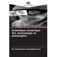 thumbnail image 1 of EsthÃ©tique numÃ©rique Art, technologie et philosophie, (Paperback), 1 of 1