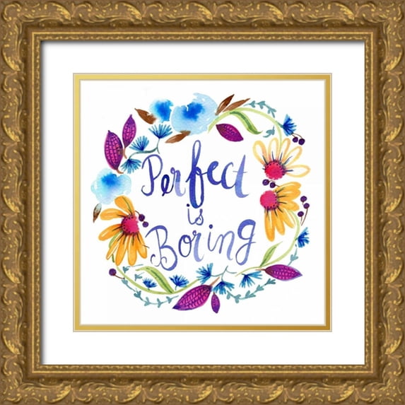 Esther Bley Designs 26x26 Gold Ornate Wood Framed with Double Matting Museum Art Print Titled - Perfect Is Boring