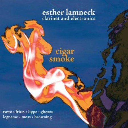 Esther Lamneck - Cigar Smoke - Music & Performance - CD