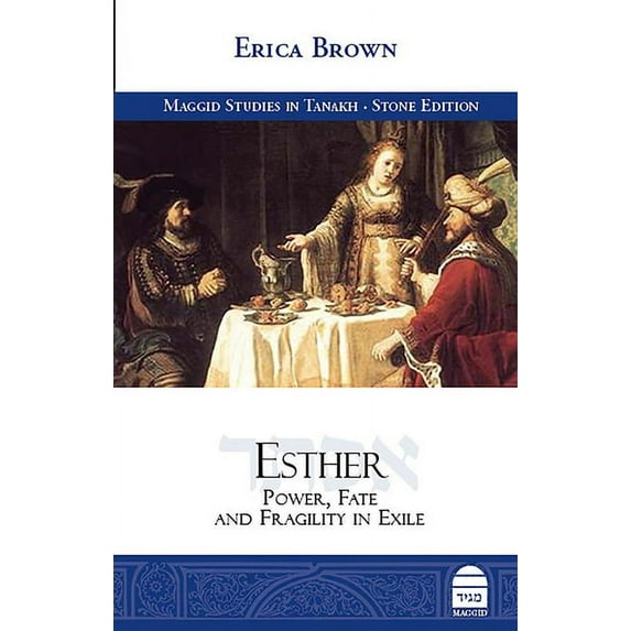 Esther: Power, Fate and Fragility in Exile (Hardcover)