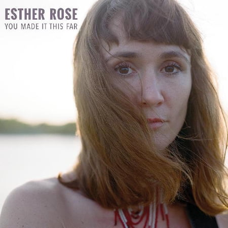 Esther Rose - You Made It This Far - CD
