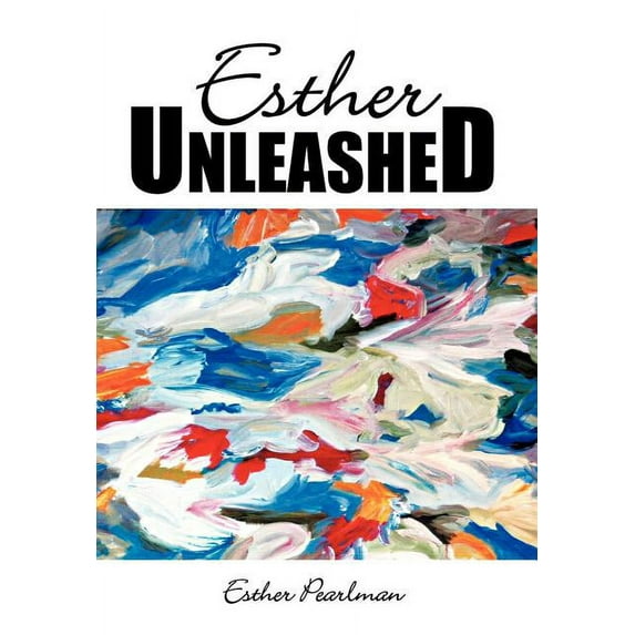 Esther Unleashed (Hardcover)