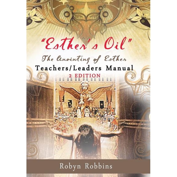 Esther's Program: Esther's Oil : The Anointing of Esther Teachers/Leaders Manual: Teachers/Leaders Manual (Series #1) (Paperback)