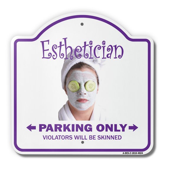 Esthetician 18" X 18" Heavy-Gauge Aluminum Architectural Sign | SignMission Designer Parking Skin Care Beauty Spa Massage Cosmetic Metal Novelty Gift Funny Joke Gag Road Garage