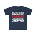 thumbnail image 1 of Esthetician because Miracle Worker not a job title Unisex T-shirt S-3XL, 1 of 2